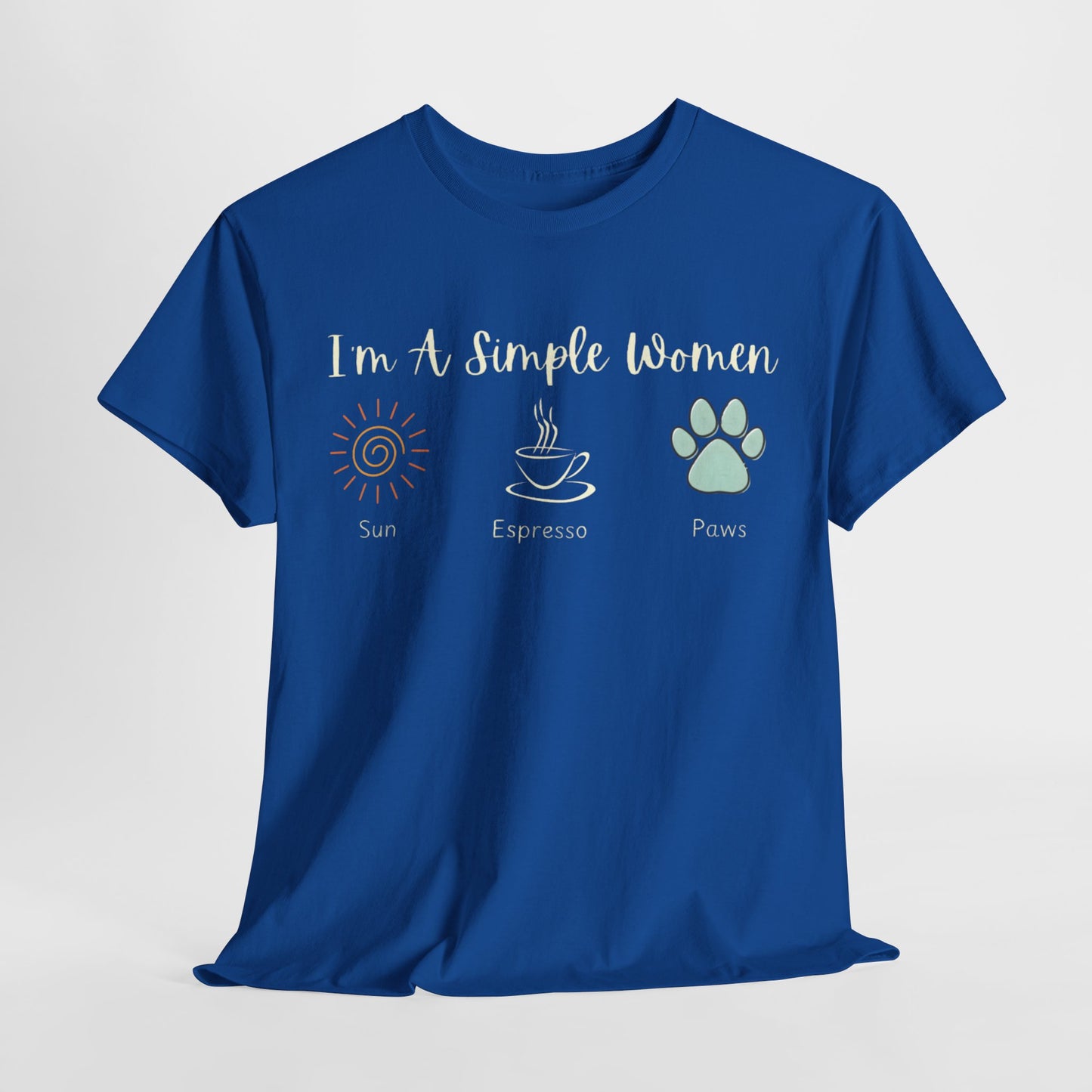 I Am a Simple Woman Cotton Tee 🌞☕🐾