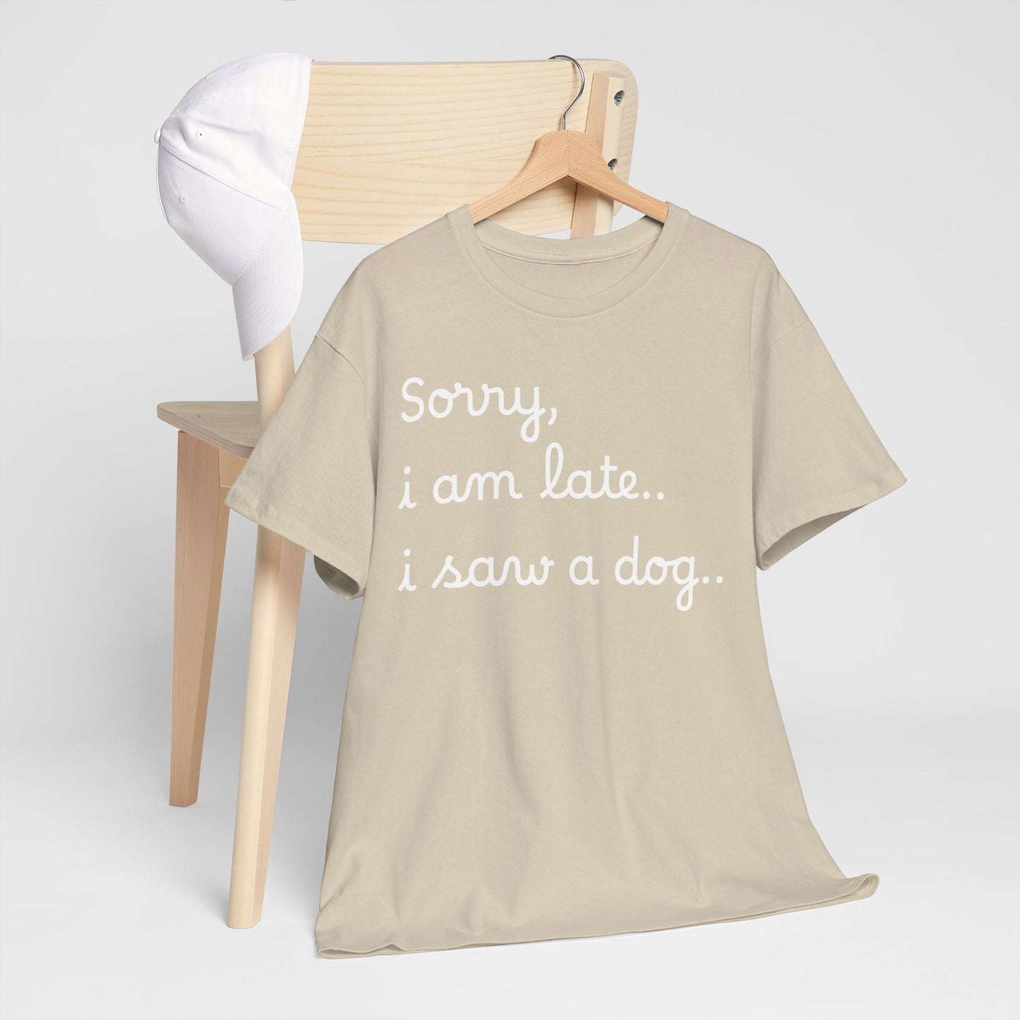 Sorry, I’m Late. I Saw A Dog Unisex Cotton Tee 🐕⏰