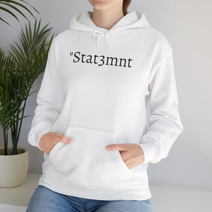 "Stat3mnt" Hooded Sweatshirt 💬