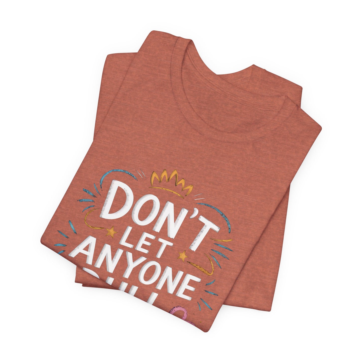 Inspirational Unisex Sparkle Tee - 'Don't Let Anyone Dull Your Sparkle'