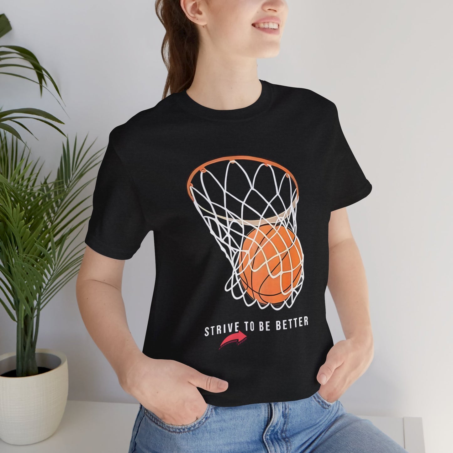 Strive to Be Better Basketball Tee - Unisex Jersey Short Sleeve T-Shirt