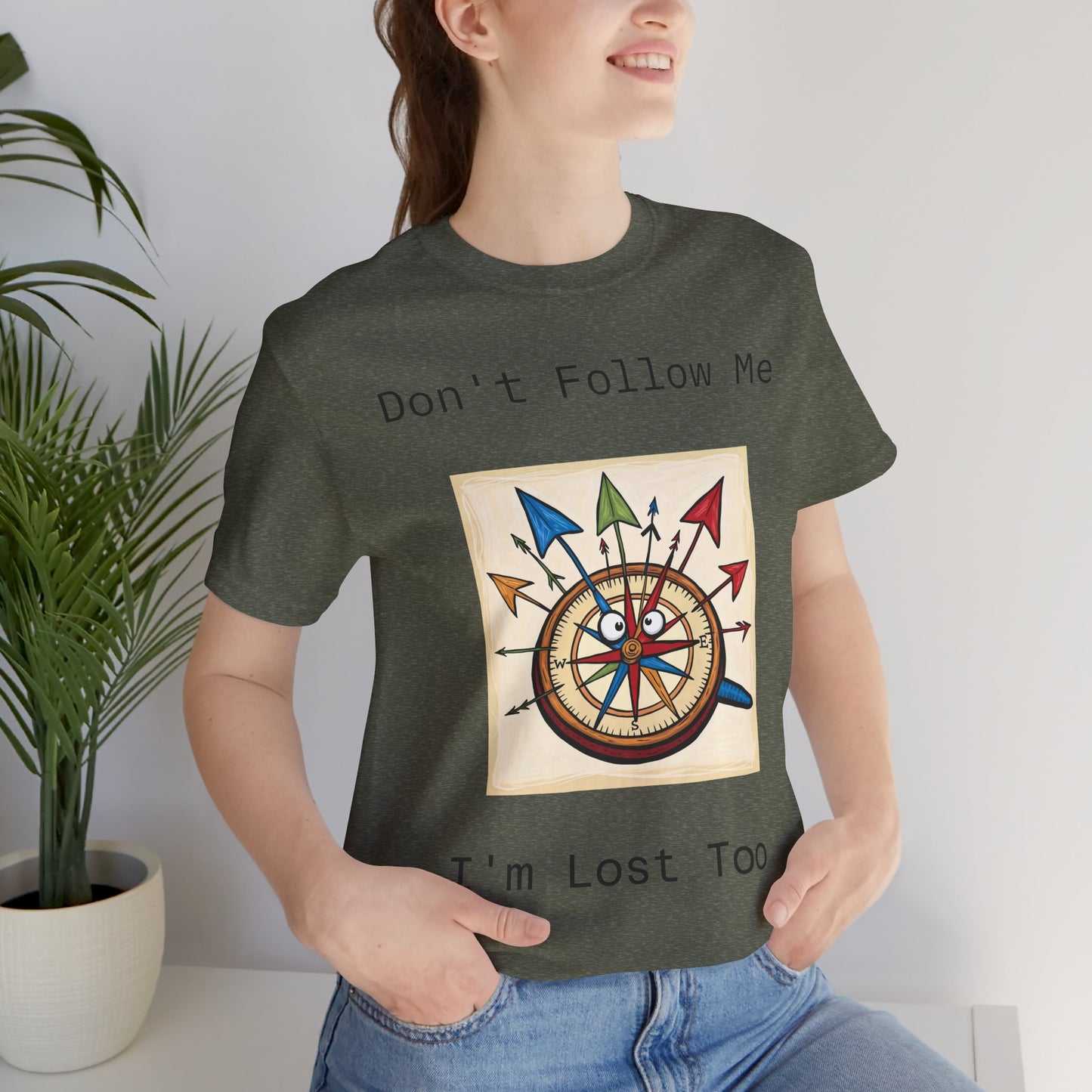 Funny Lost Compass Unisex Jersey Tee - 'Don't Follow Me I'm Lost Too'