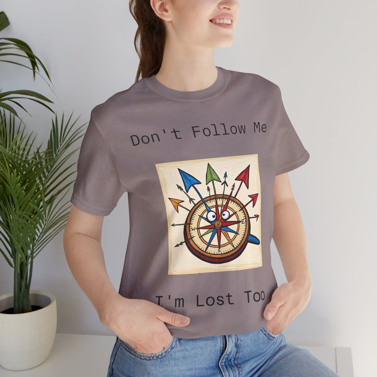 Funny Lost Compass Unisex Jersey Tee - 'Don't Follow Me I'm Lost Too'