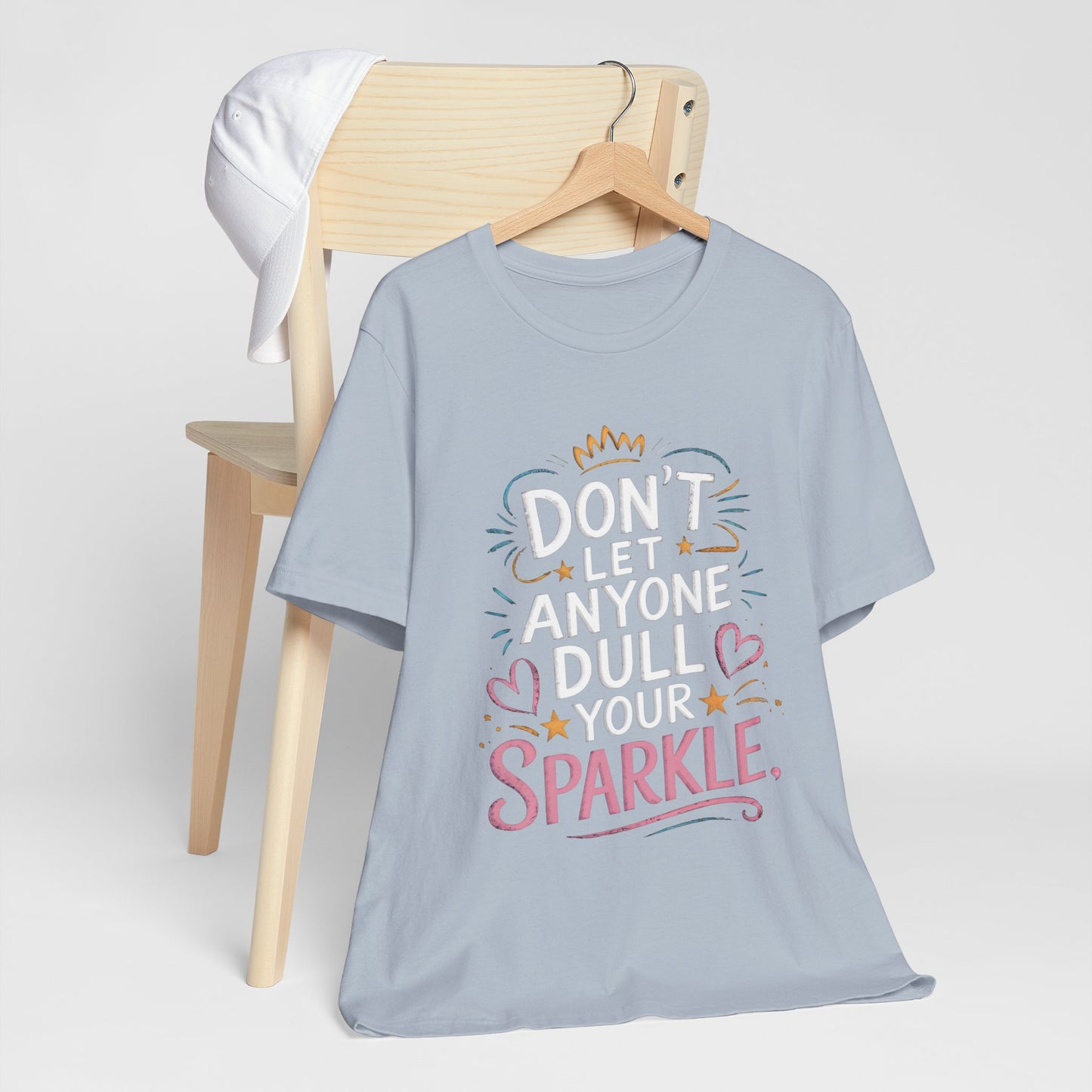 Inspirational Unisex Sparkle Tee - 'Don't Let Anyone Dull Your Sparkle'